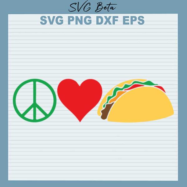 Peace Love Tacos SVG
