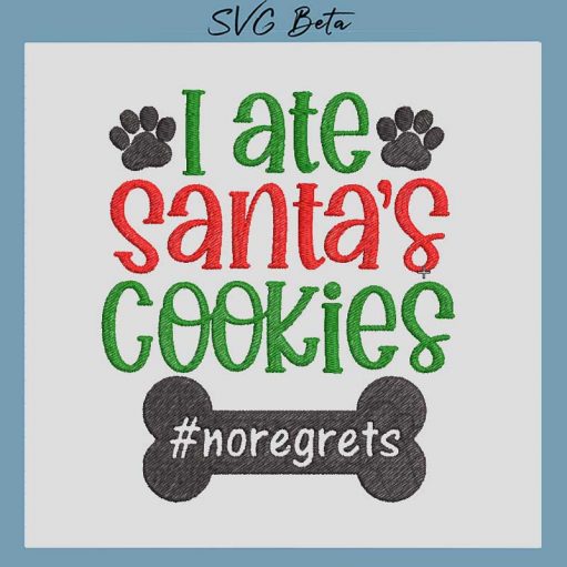 I ate santa's cookies embroidery design