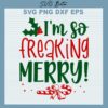 I'm so freaking merry SVG