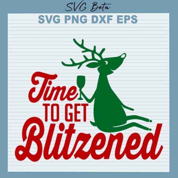 Time To Get Blitzened SVG