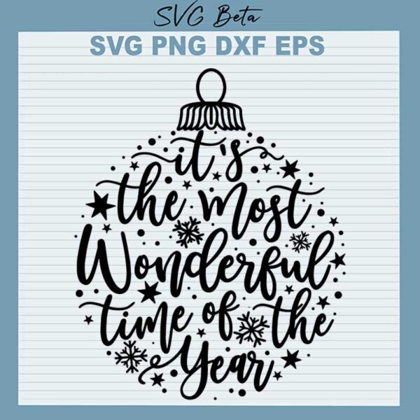 It's The Most Wonderful Time Of The Year Christmas Ball SVG