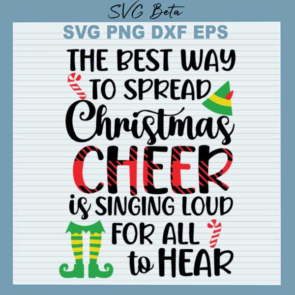Christmas Cheer Is Singing Loud SVG