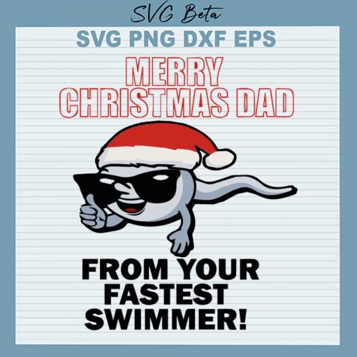Merry Christmas Dad From Your Fastest Swimmer Svg
