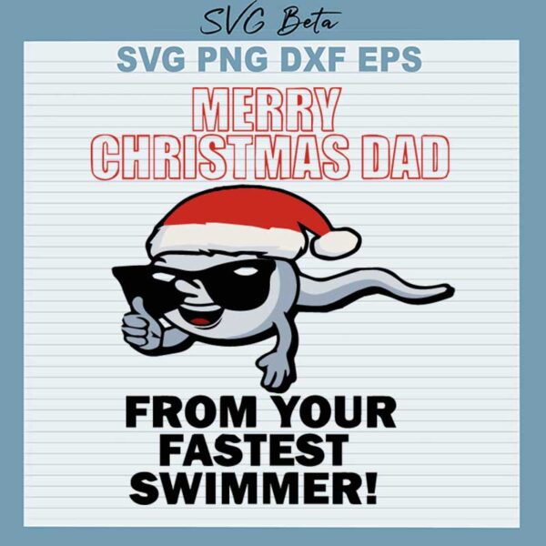 Merry Christmas Dad From Your Fastest Swimmer SVG