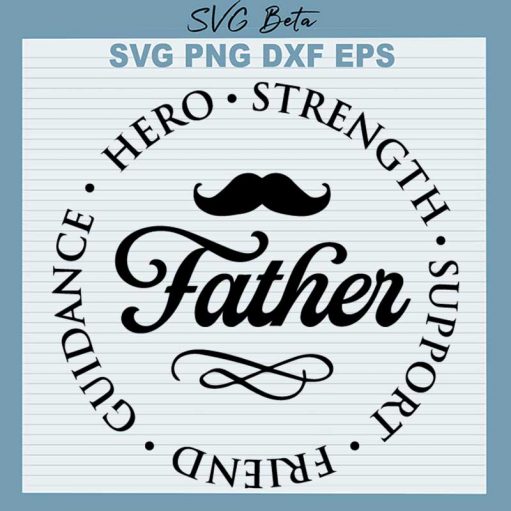 Father Hero Strength Support Svg
