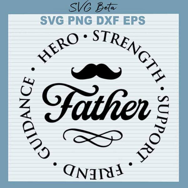 Father Hero Strength Support SVG