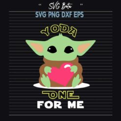 Baby Yoda One For Me SVG