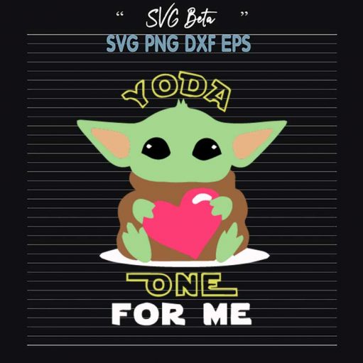 Baby Yoda One For Me SVG
