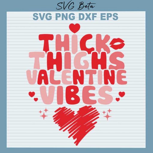 Thick Thighs Valentine Vibes Svg