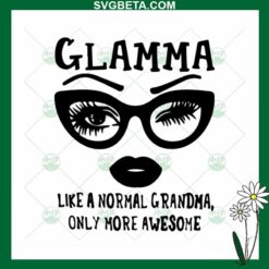 Glamma Like A Normal Grandma SVG