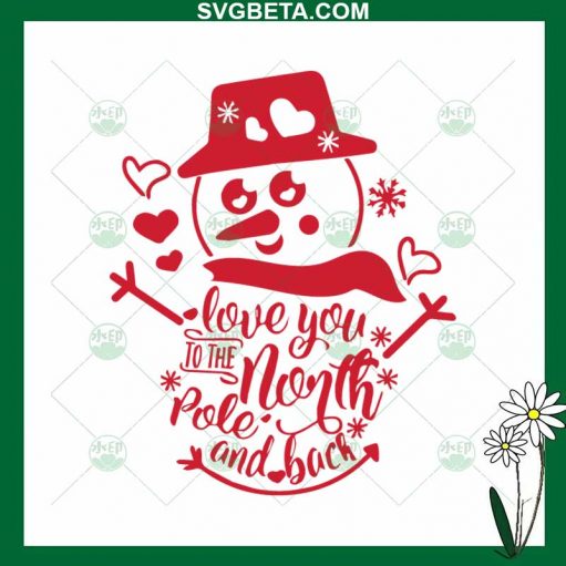 Love You To The North Pole And Back SVG