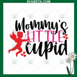 Mommy's Little Cupid SVG