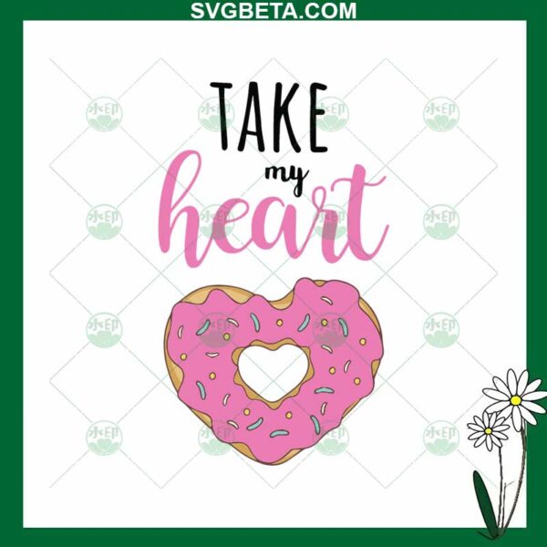 Donut Take My Heart SVG