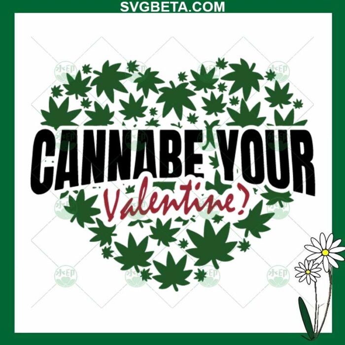 Cannabe Your Valentine Heart SVG