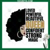 Love Powerful Queen Confident Strong Magic Svg