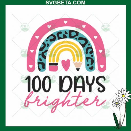100 Days Brighter Rainbow Svg