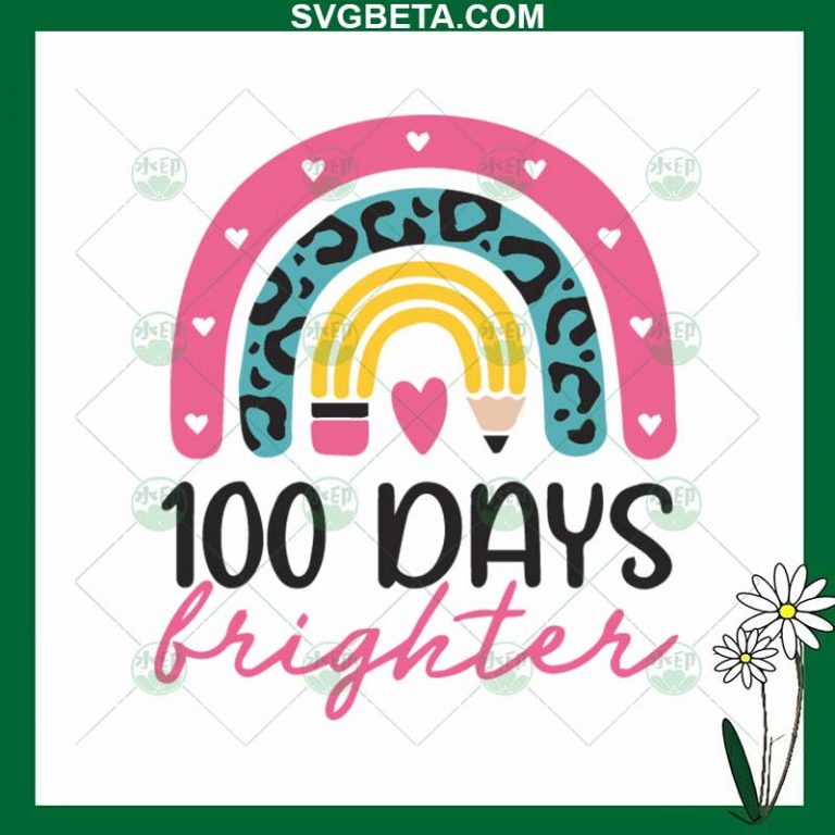 100 Days Brighter Rainbow SVG, Back To School SVG, School SVG