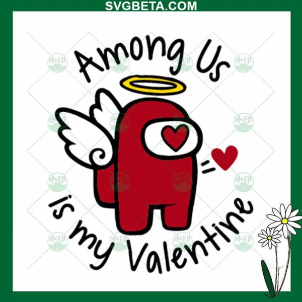 Among Us Is My Valentine SVG