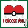 I Choose You Pokemon Ball Svg
