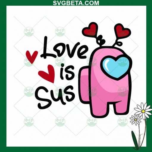 Among Us Love Is Sus SVG