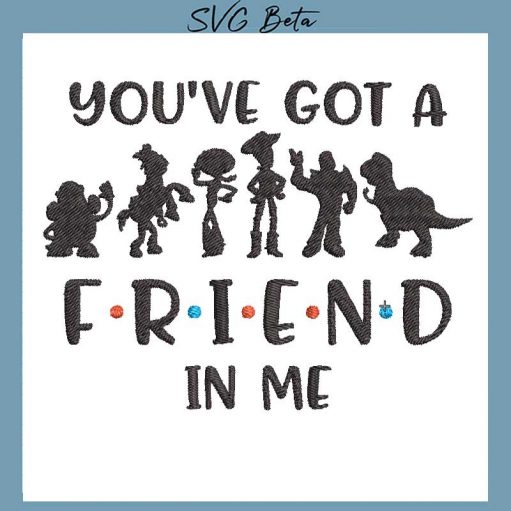 You've got a friend in me Embroidery Design, Toy story Embroidery File pes hus embroidered file