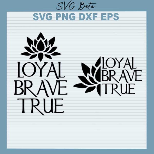 loyal brave true svg