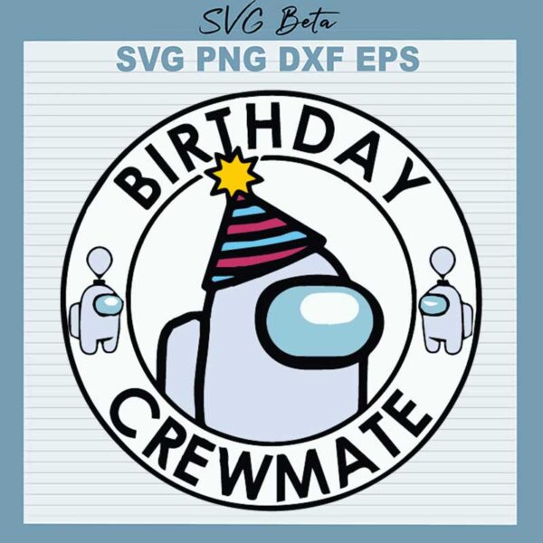 Birthday Crewmate Among Us SVG