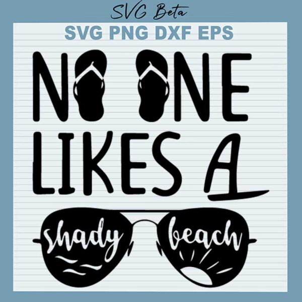 No One Like A Shady Beach SVG