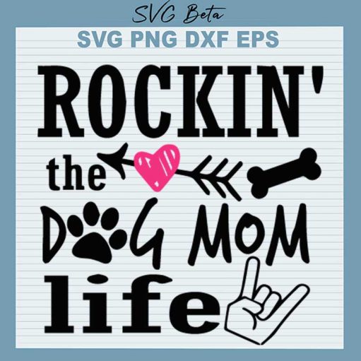 Rockin The Dog Mom Life Svg