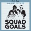 Squad Goals Golden Girls Svg