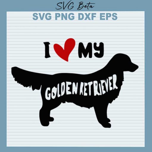 I Love My Golden Retriever SVG