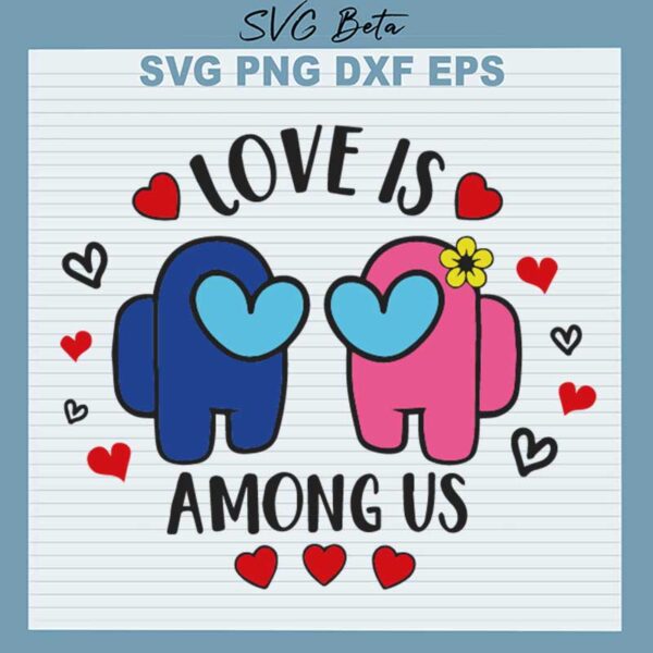 Love Is Among Us SVG