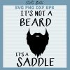 It'S Not A Beard It'S Saddle Svg