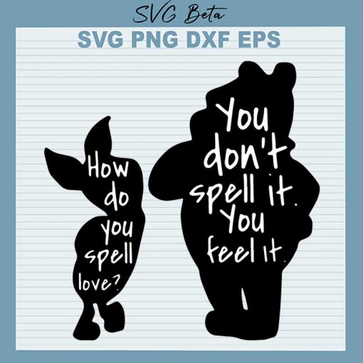 You Don't Spell It You Feel It SVG, Winnie The Pooh And Piglet SVG PNG DXF