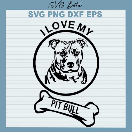 I Love My Pitbull SVG