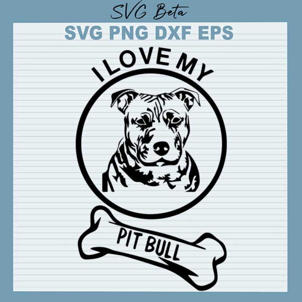 I Love My Pitbull SVG