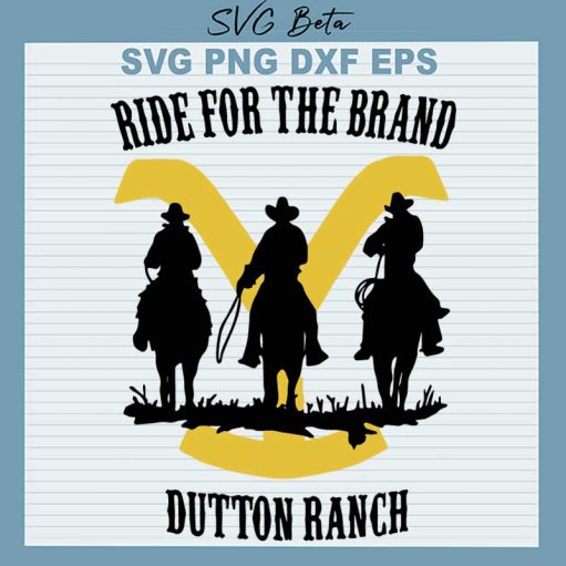 Ride For The Brand Dutton Ranch Svg