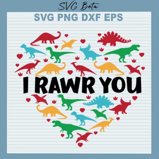 I Rawr You SVG, Dinosaur Heart SVG, Valentine Dinosaur SVG PNG DXF