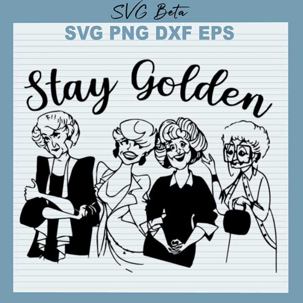 Stay Golden SVG