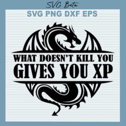 What Doesn't Kill You Gives You XP SVG