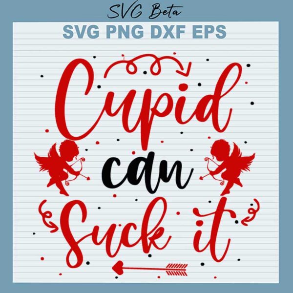 Cupid Can Suck It SVG
