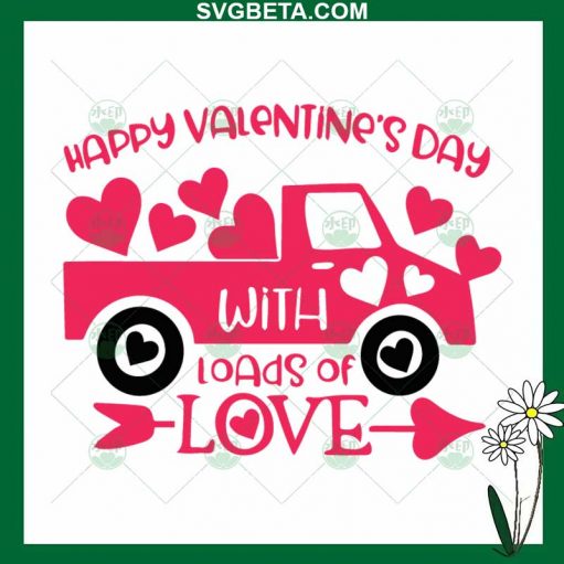 Happy Valentines Day With Loads Of Love Svg