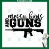 Messy Buns And Guns SVG