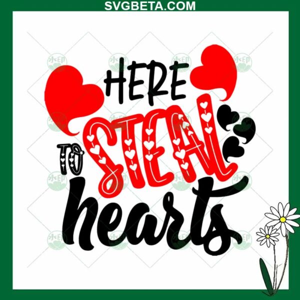 Here To Steal Hearts SVG