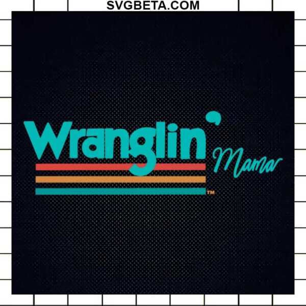 Wranglin Mama SVG