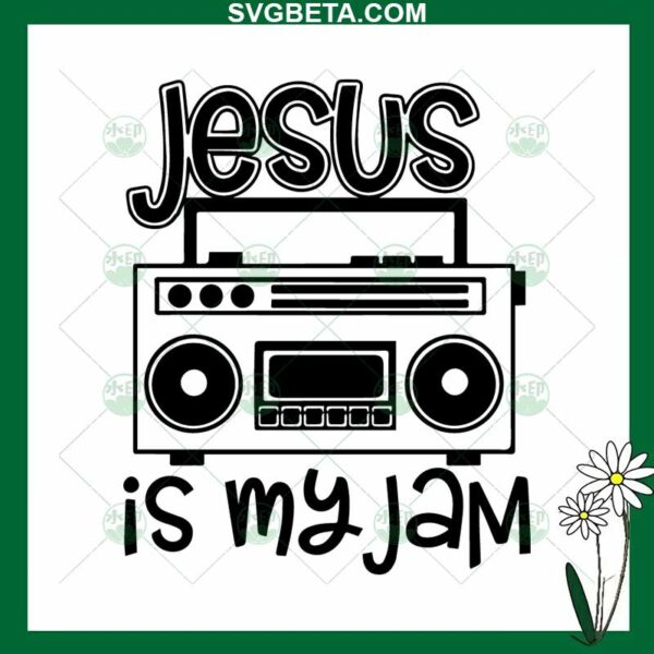 Jesus Is My Jam SVG