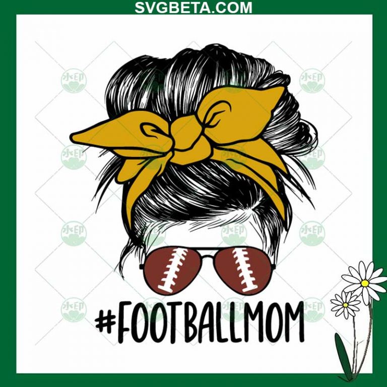 Football Mom SVG, Messy Bun Football Mom SVG PNG DXF