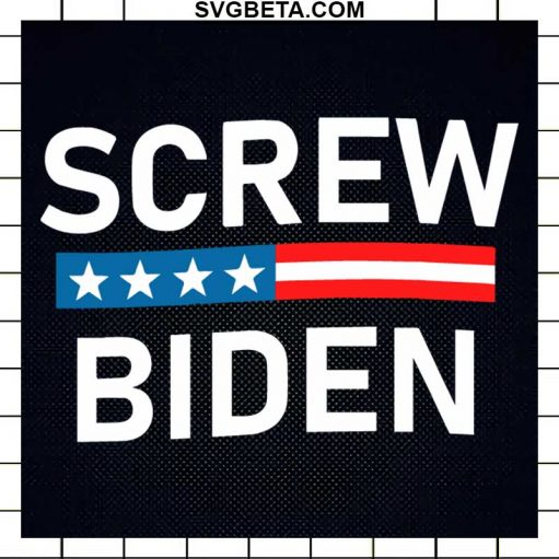 Screw Biden SVG, Joe Biden SVG PNG DXF