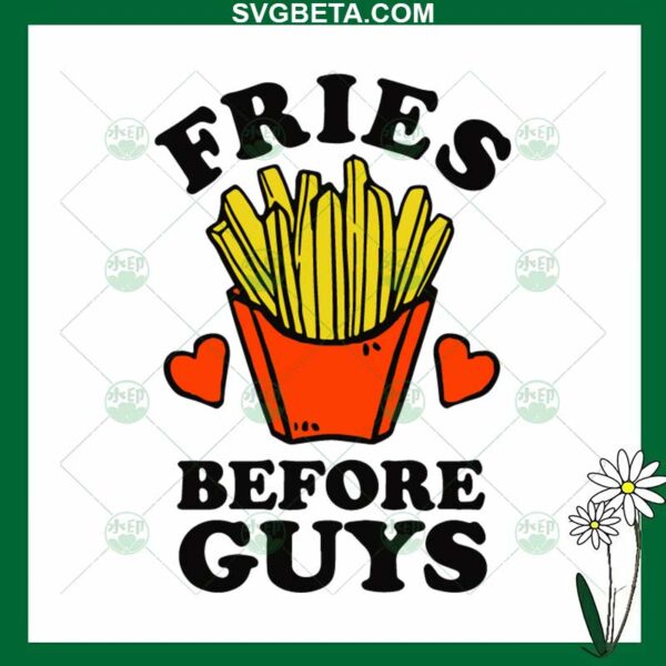 Fries Before Guys SVG