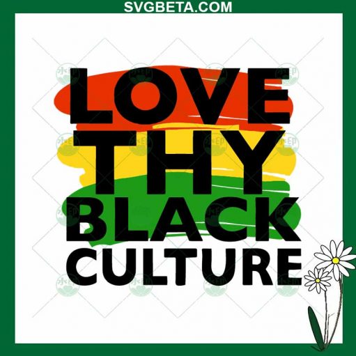 Love Thy Black Culture SVG